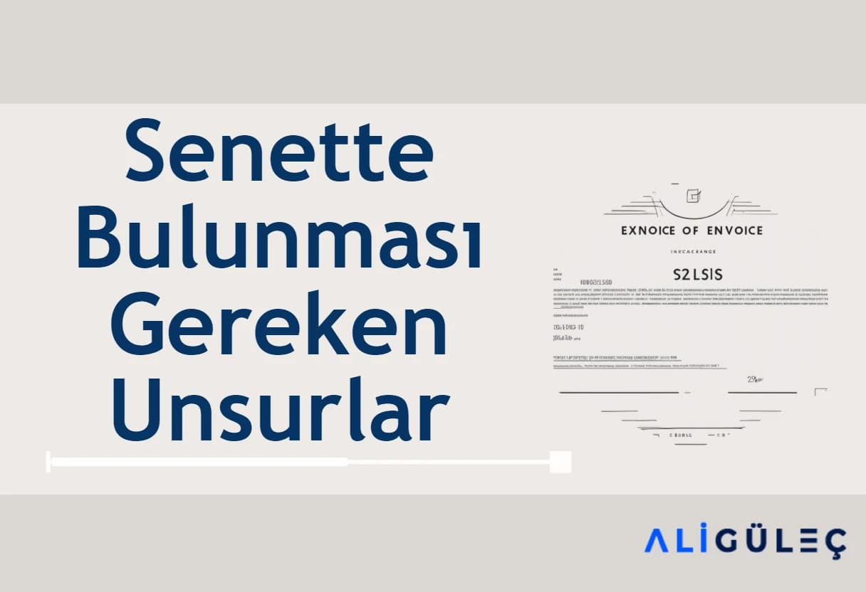 Senette Bulunması Gereken Unsurlar