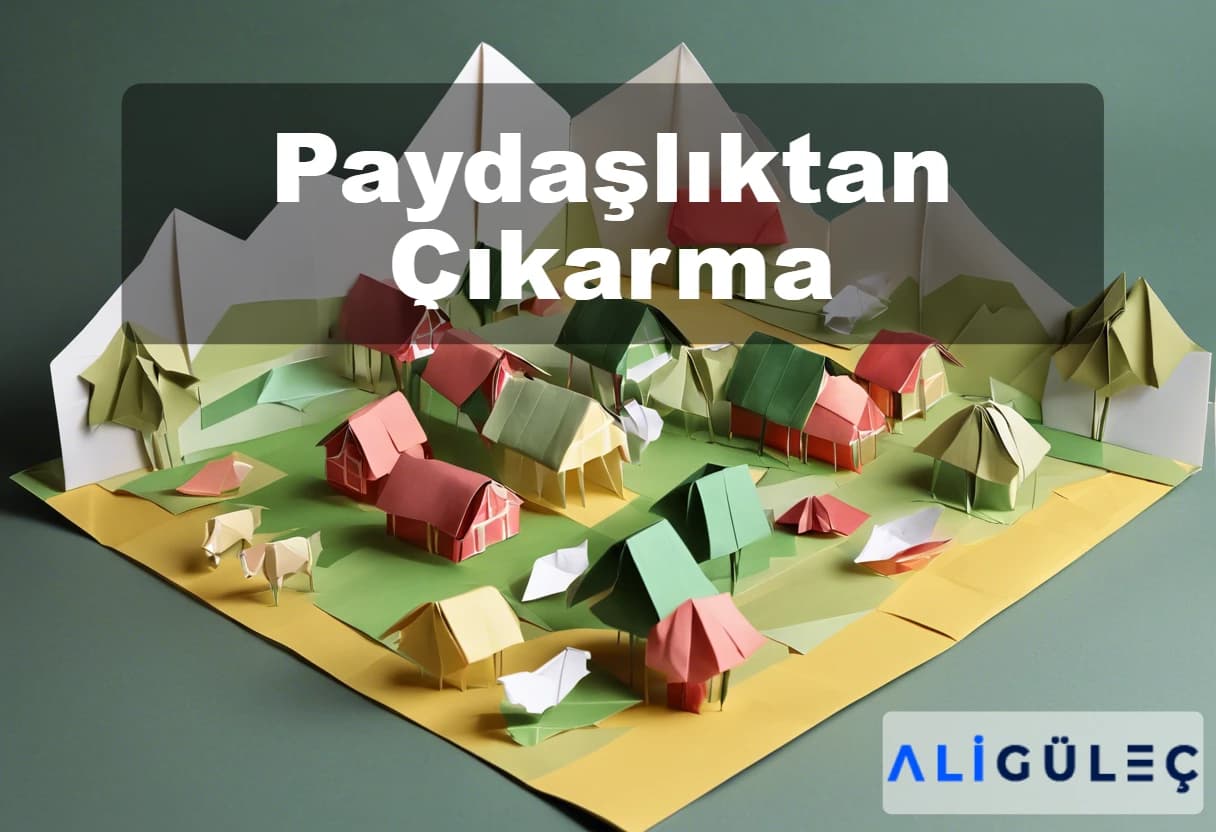 Paydaşlıktan Çıkarma