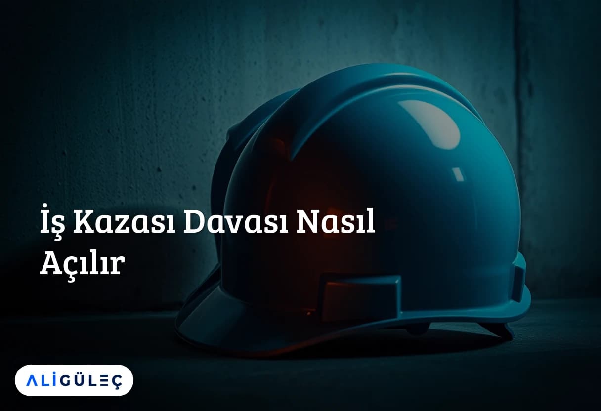 İş Kazası Davası Nasıl Açılır