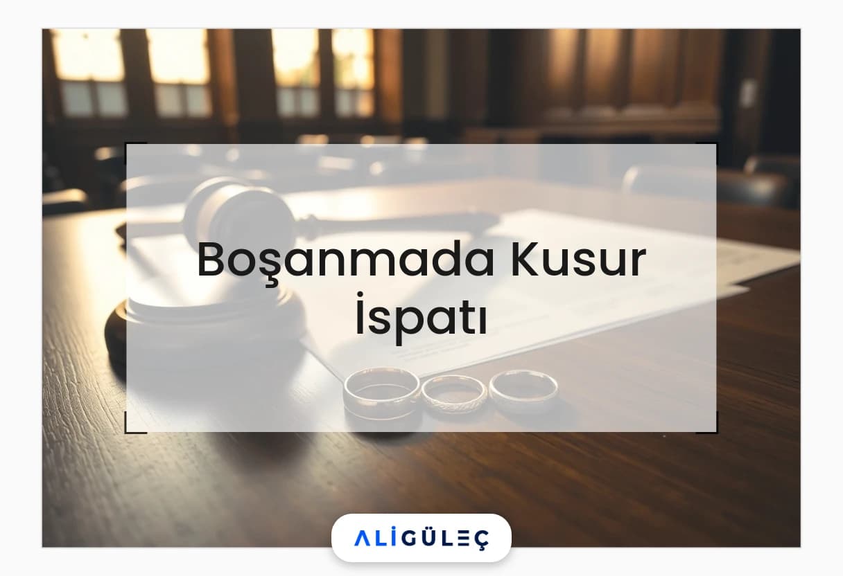 Boşanmada Kusur İspatı
