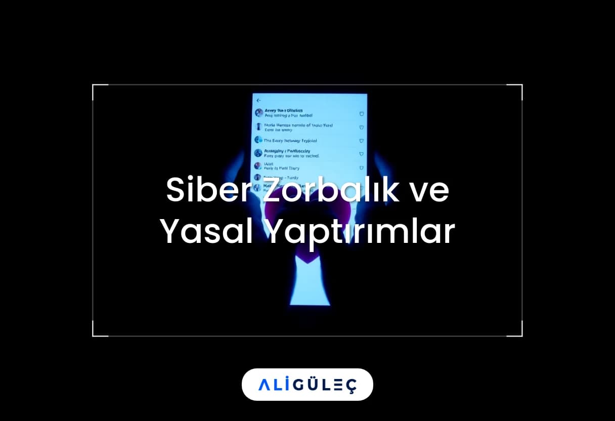 Siber Zorbalık ve Yasal Yaptırımlar