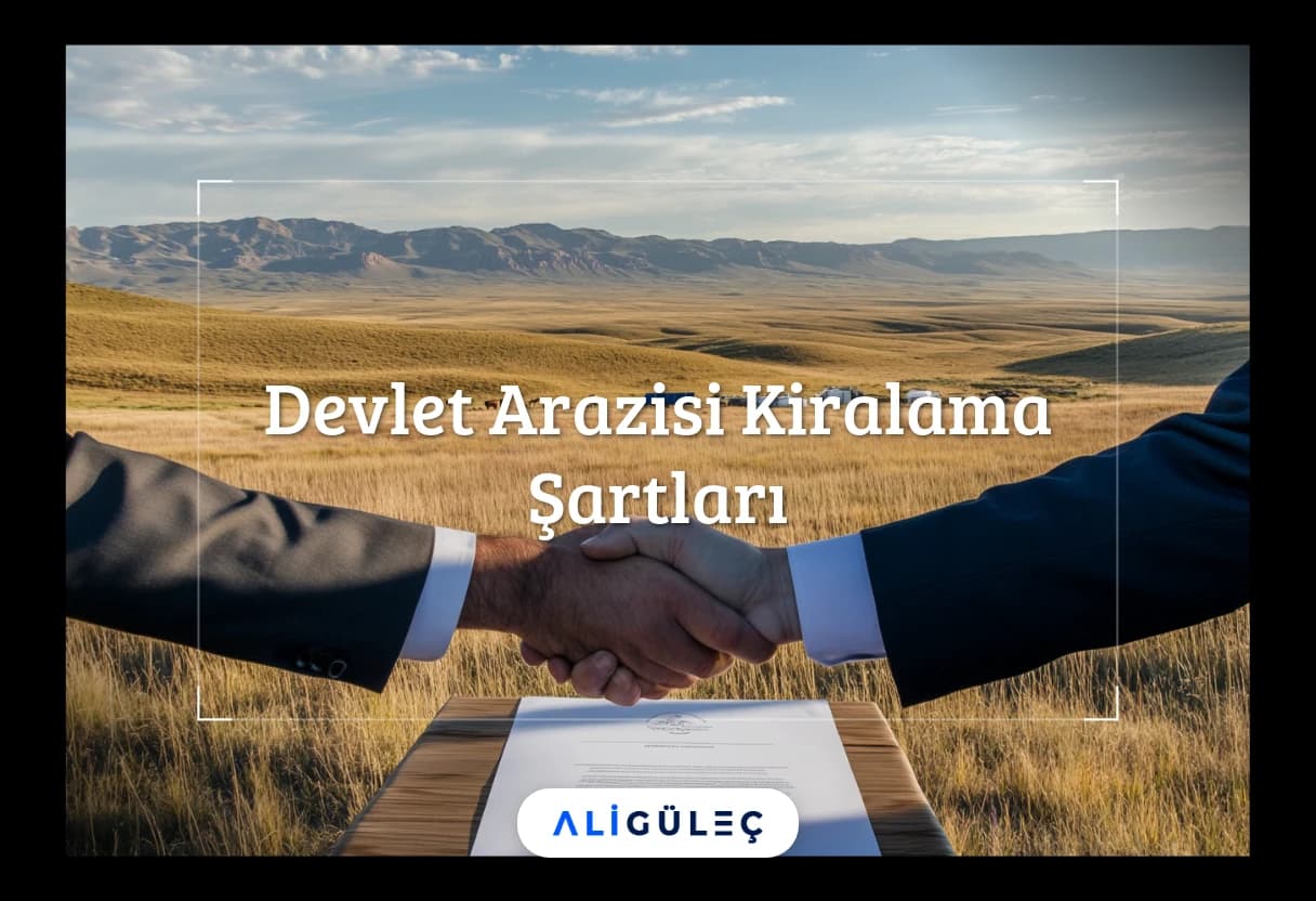Devlet Arazisi Kiralama Şartları