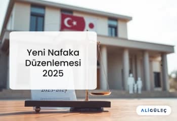 Yeni Nafaka Düzenlemesi 2025