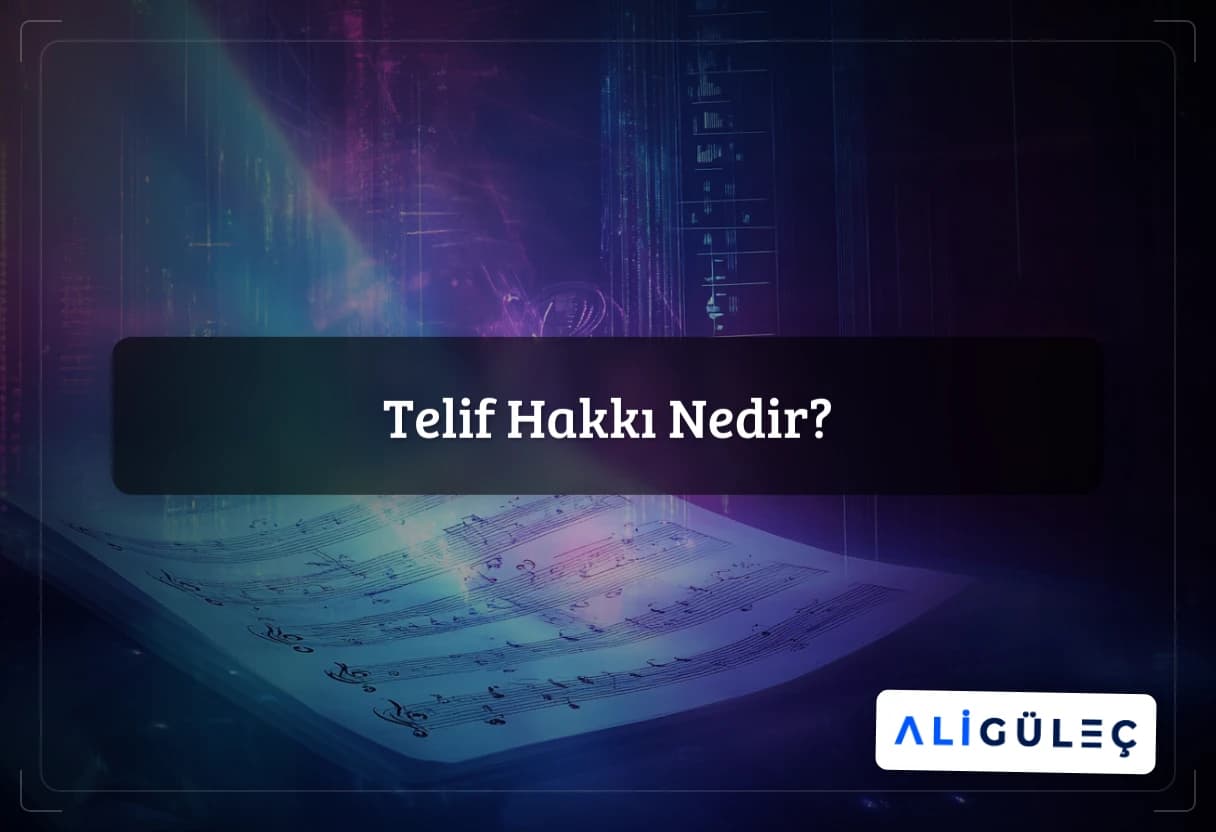 Telif Hakkı Nedir? 