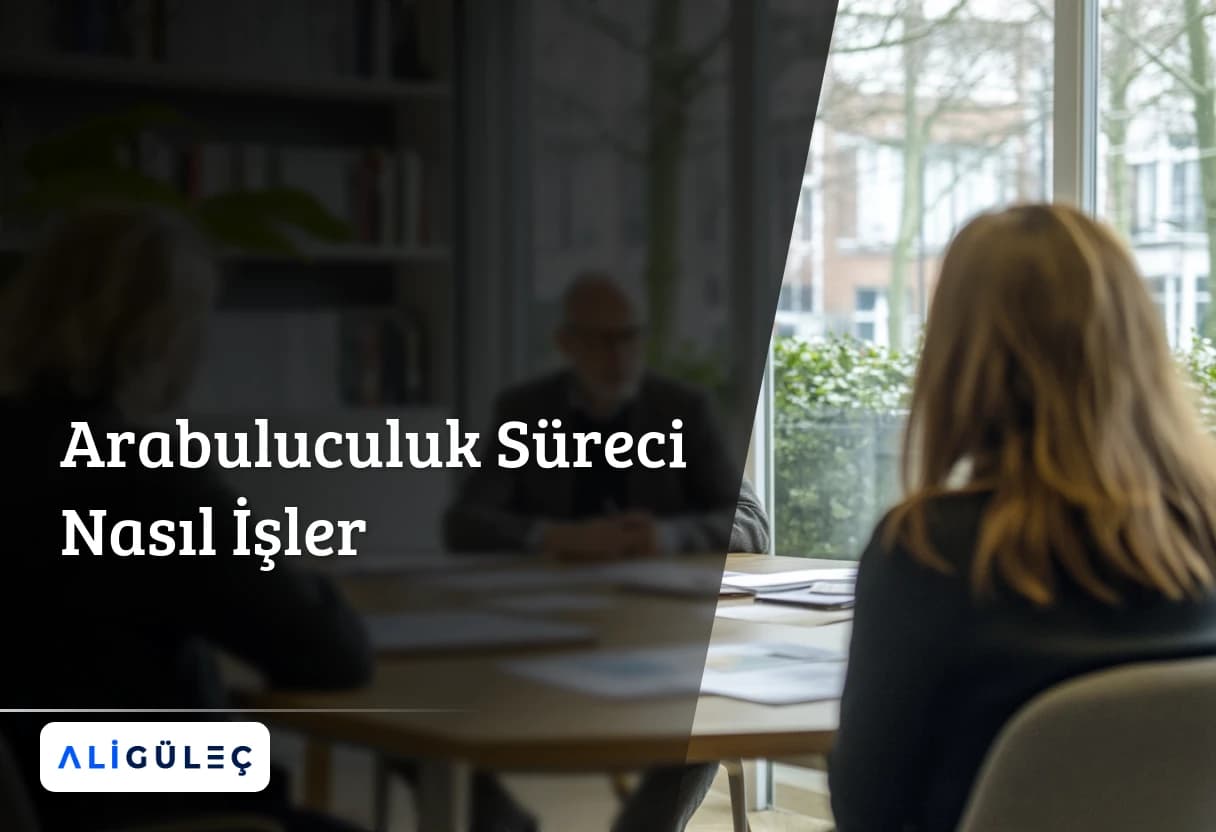 Arabuluculuk Süreci Nasıl İşler