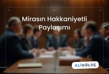 Mirasın Hakkaniyetli Paylaşımı
