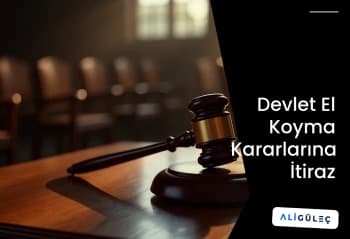 Devlet El Koyma Kararlarına İtiraz