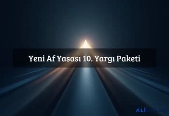 Yeni Af Yasası 10. Yargı Paketi