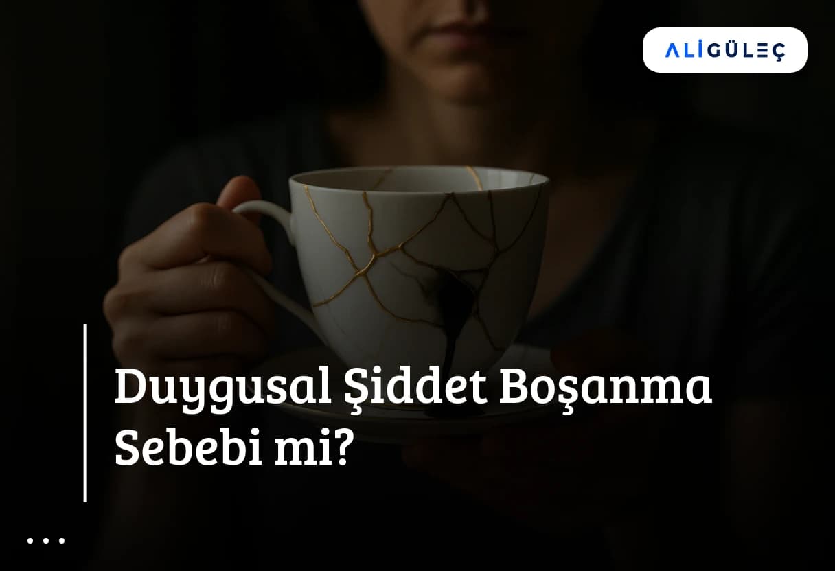 Duygusal Şiddet Boşanma Sebebi mi?