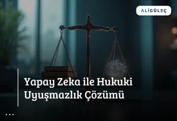 Yapay Zeka ile Hukuki Uyuşmazlık Çözümü