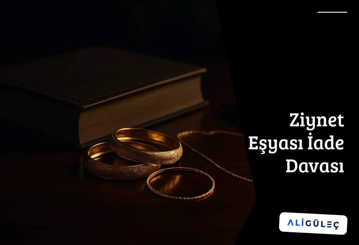 Ziynet Eşyası İade Davası