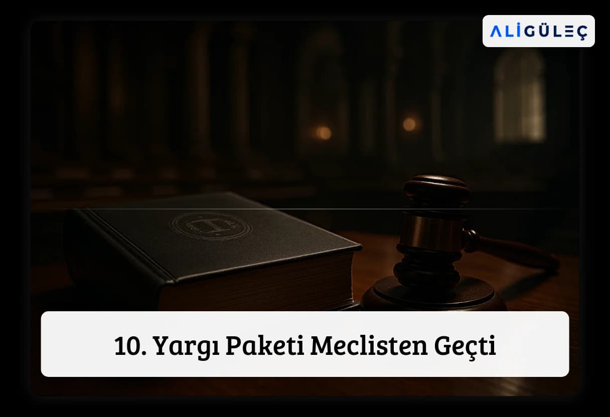 10. Yargı Paketi Meclisten Geçti