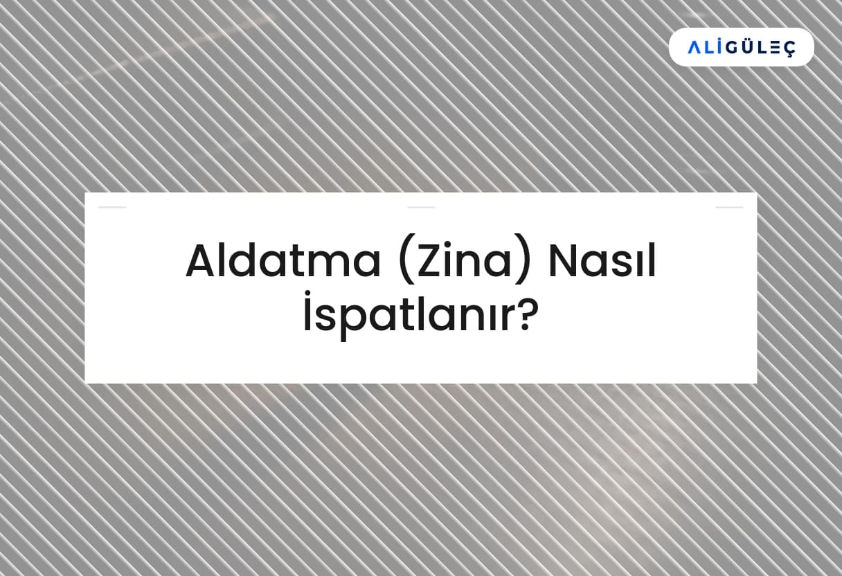 Aldatma (Zina) Nasıl İspatlanır?
