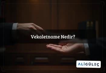 Vekaletname Nedir?