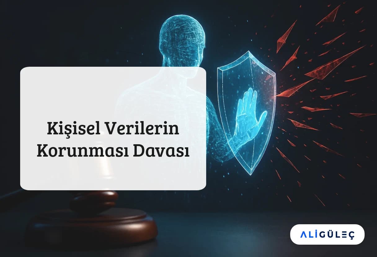 Kişisel Verilerin Korunması Davası