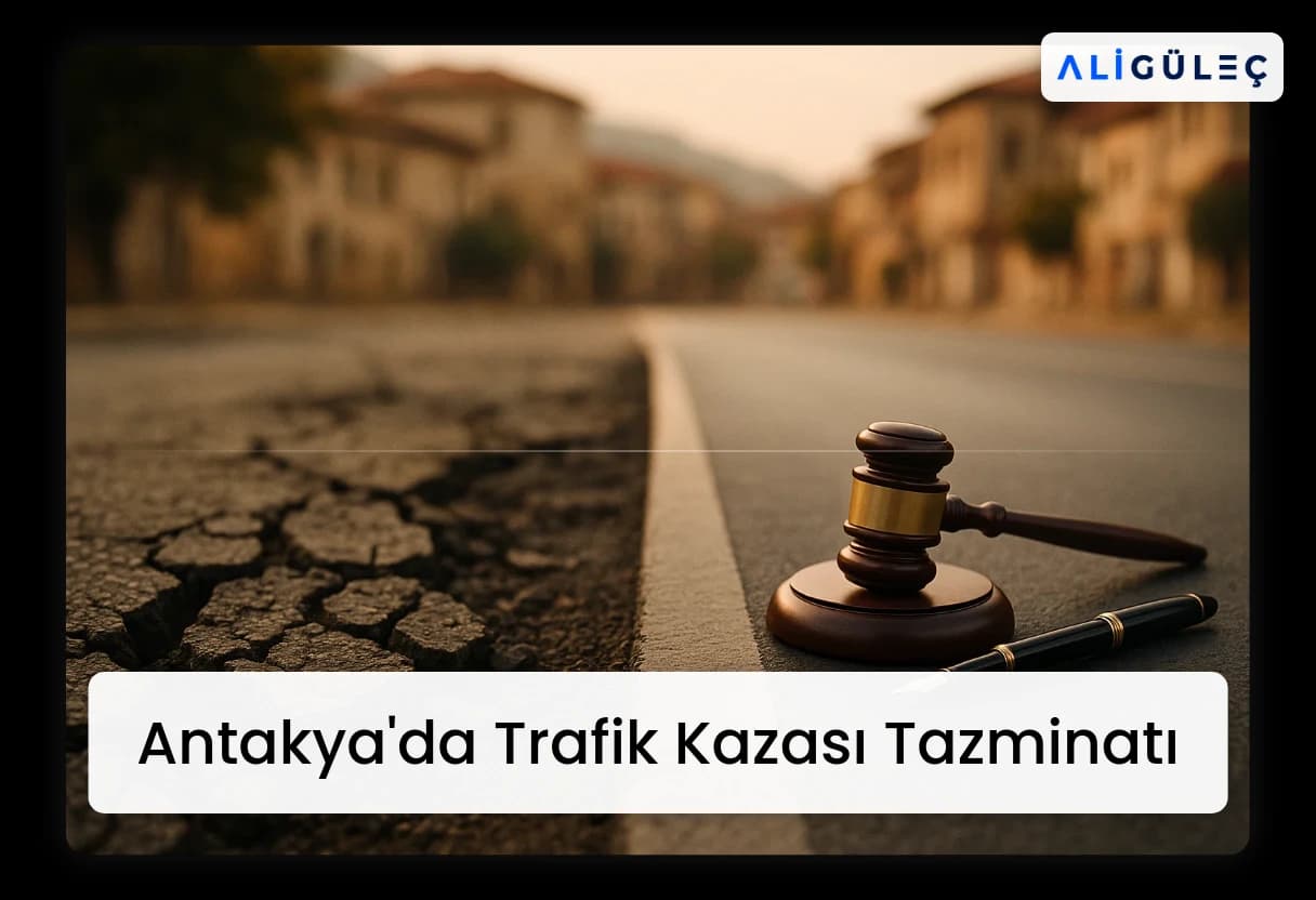 Antakya'da Trafik Kazası Tazminatı