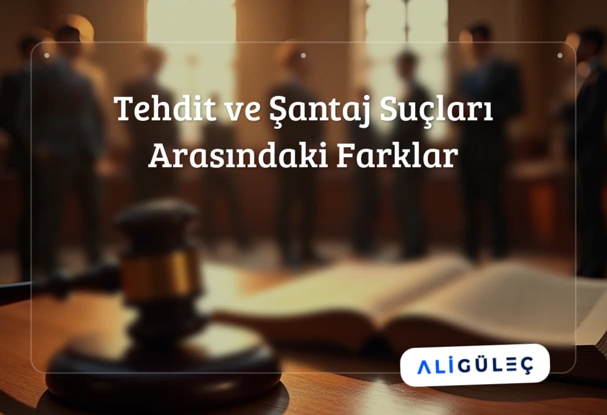 Tehdit ve Şantaj Suçları Arasındaki Farklar