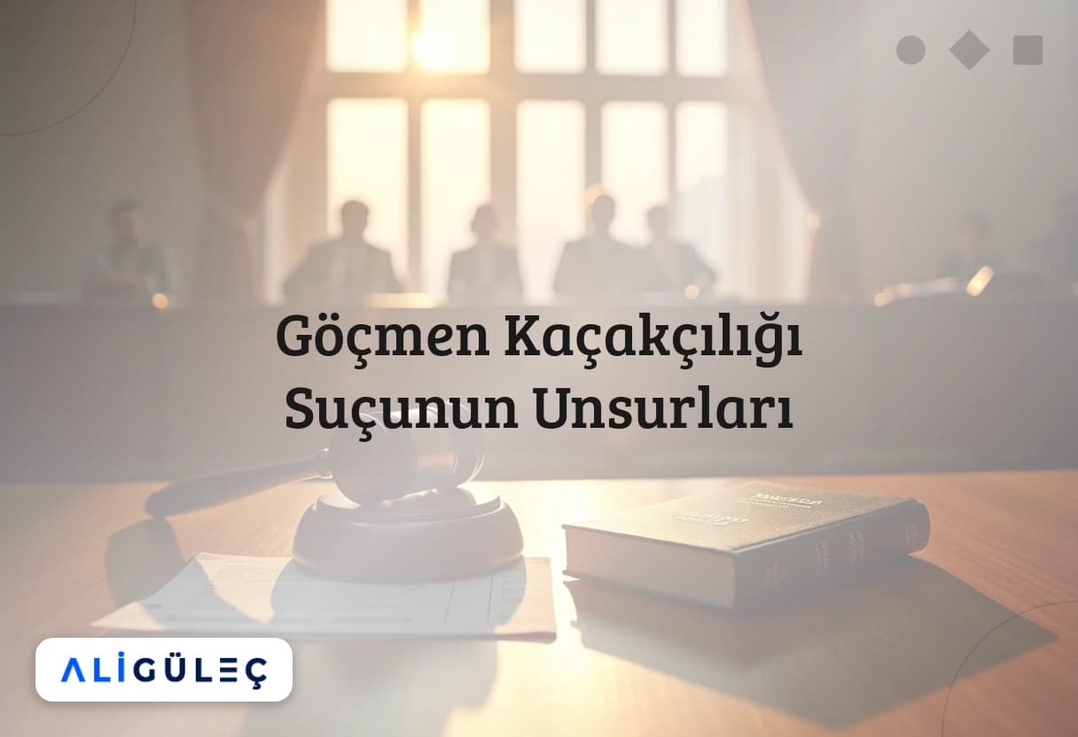 Göçmen Kaçakçılığı Suçunun Unsurları
