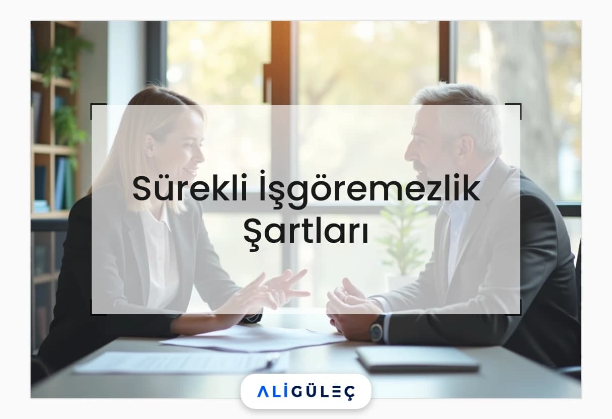 Sürekli İşgöremezlik Şartları