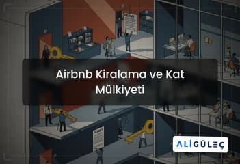 Airbnb Kiralama ve Kat Mülkiyeti