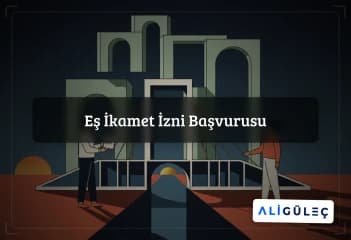 Eş İkamet İzni Başvurusu