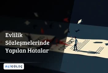 Evlilik Sözleşmelerinde Yapılan Hatalar