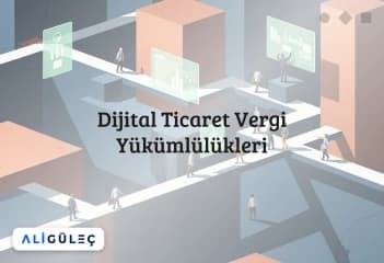 Dijital Ticaret Vergi Yükümlülükleri