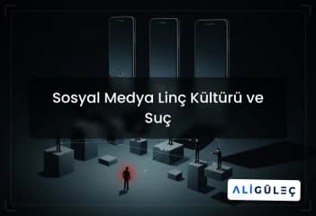 Sosyal Medya Linç Kültürü ve Suç