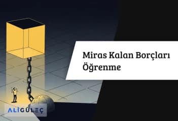 Miras Kalan Borçları Öğrenme