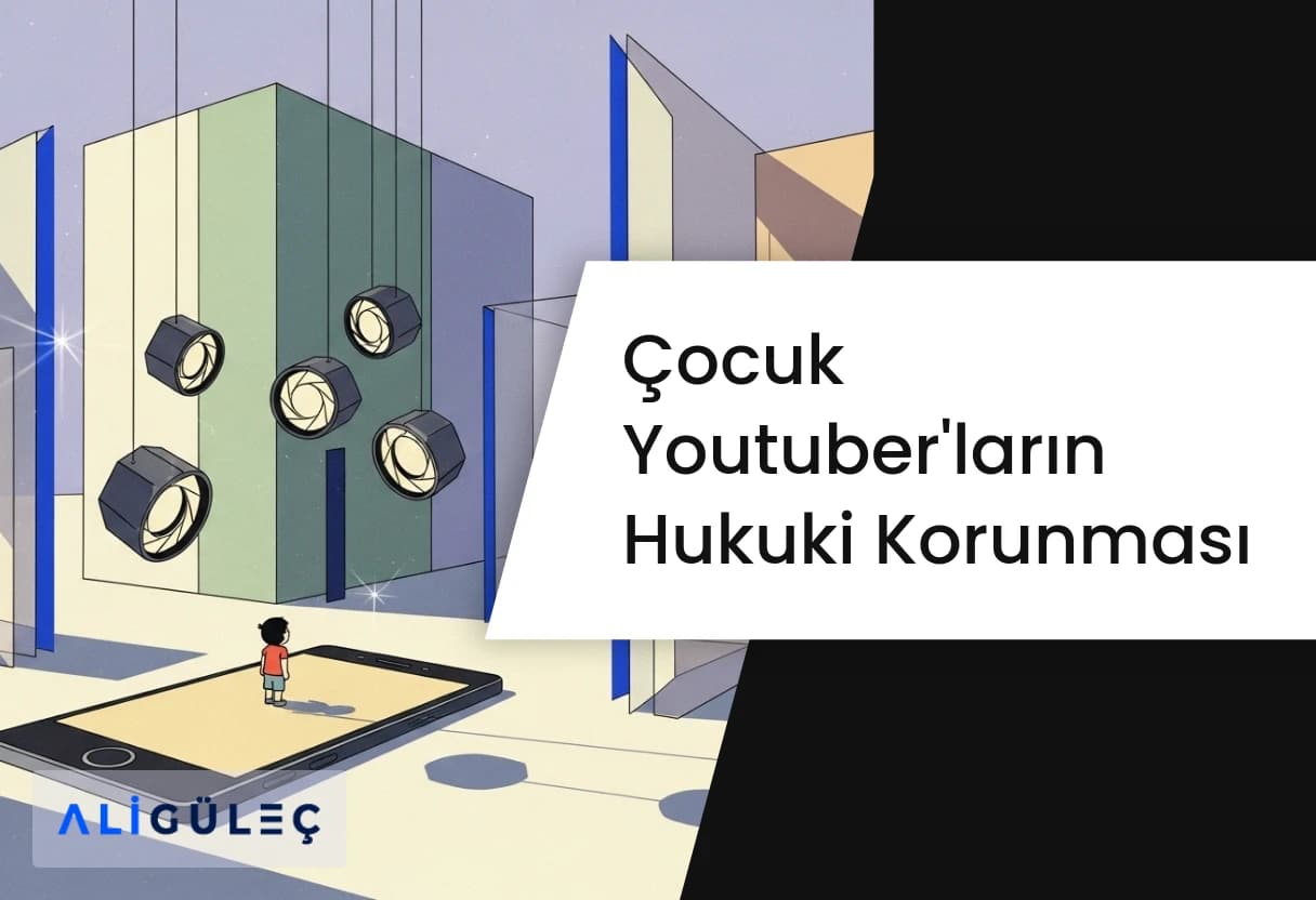 Çocuk Youtuber'ların Hukuki Korunması