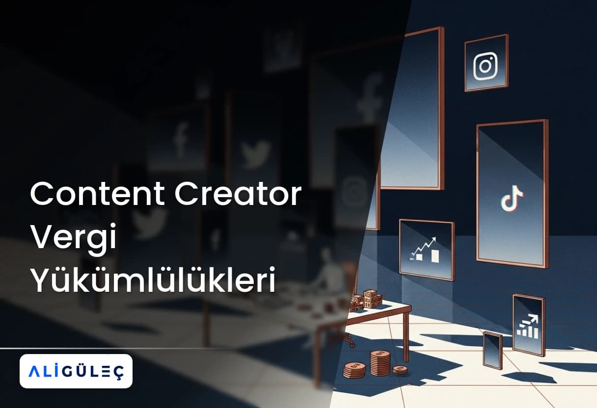 Content Creator Vergi Yükümlülükleri