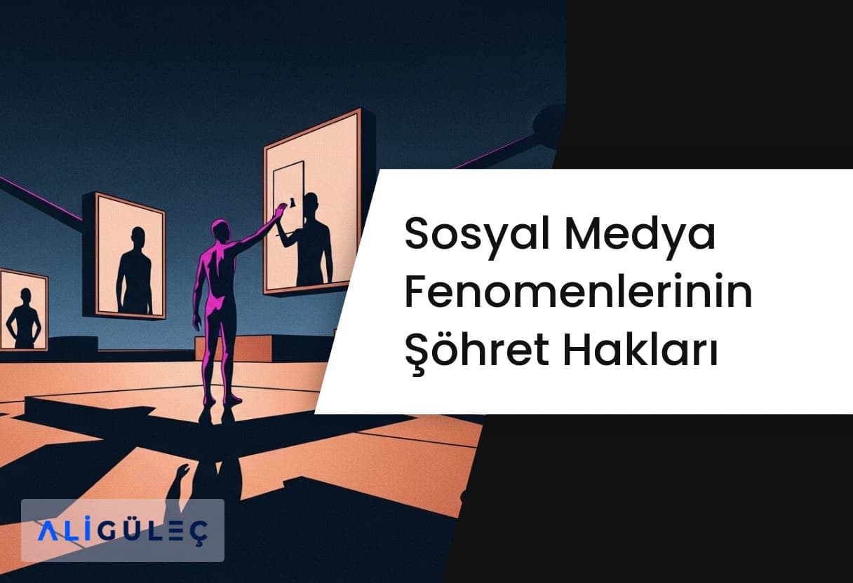 Sosyal Medya Fenomenlerinin Şöhret Hakları