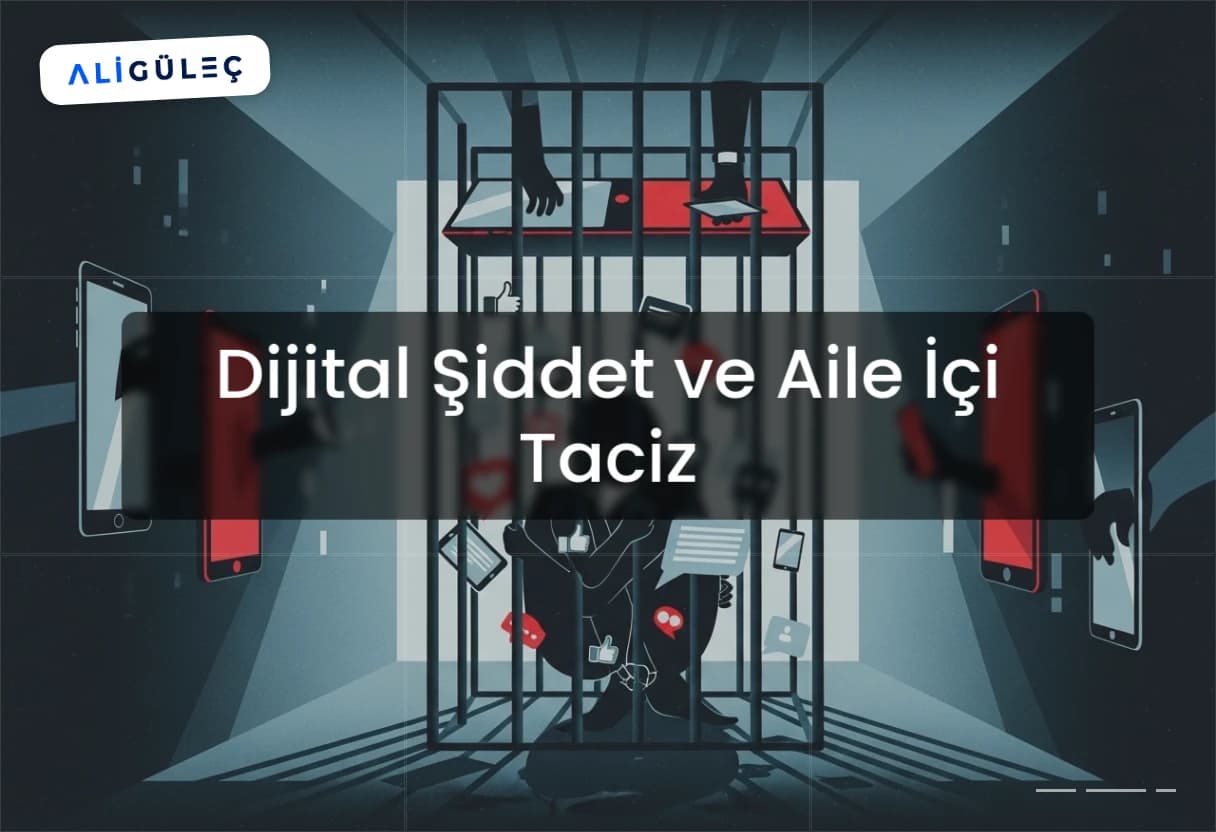 Dijital Şiddet ve Aile İçi Taciz
